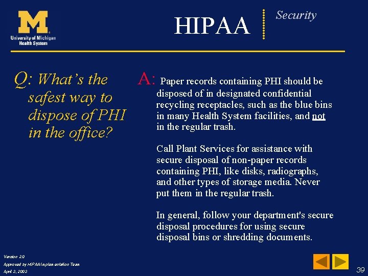 HIPAA Q: What’s the safest way to dispose of PHI in the office? Frequently