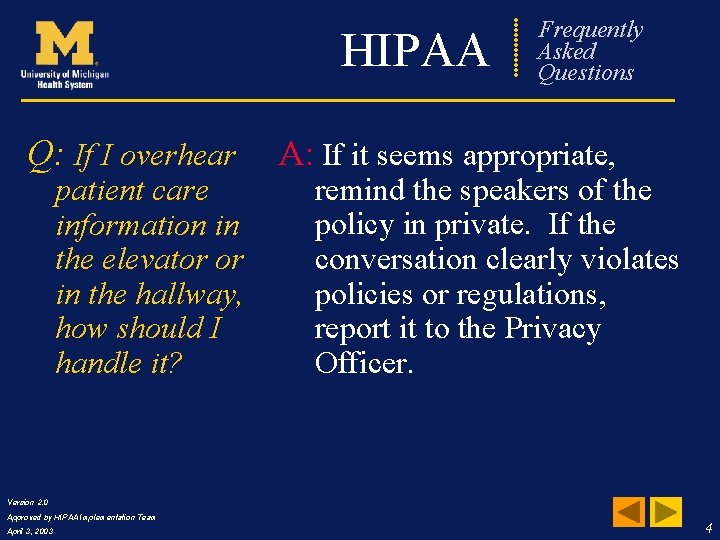 HIPAA Q: If I overhear patient care information in the elevator or in the