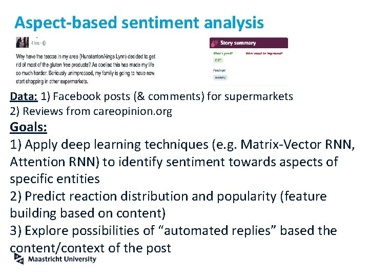 Aspect-based sentiment analysis Data: 1) Facebook posts (& comments) for supermarkets 2) Reviews from