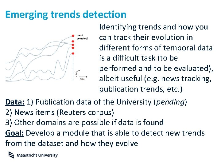 Emerging trends detection Identifying trends and how you can track their evolution in different