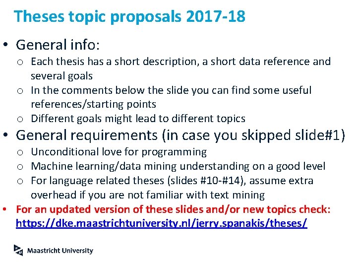 Theses topic proposals 2017 -18 • General info: o Each thesis has a short
