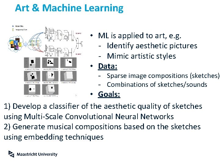 Art & Machine Learning • ML is applied to art, e. g. - Identify