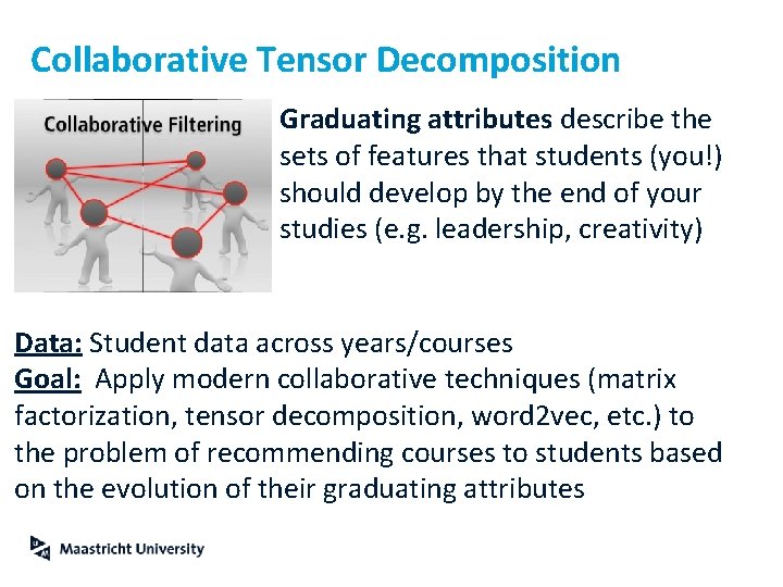 Collaborative Tensor Decomposition Graduating attributes describe the sets of features that students (you!) should