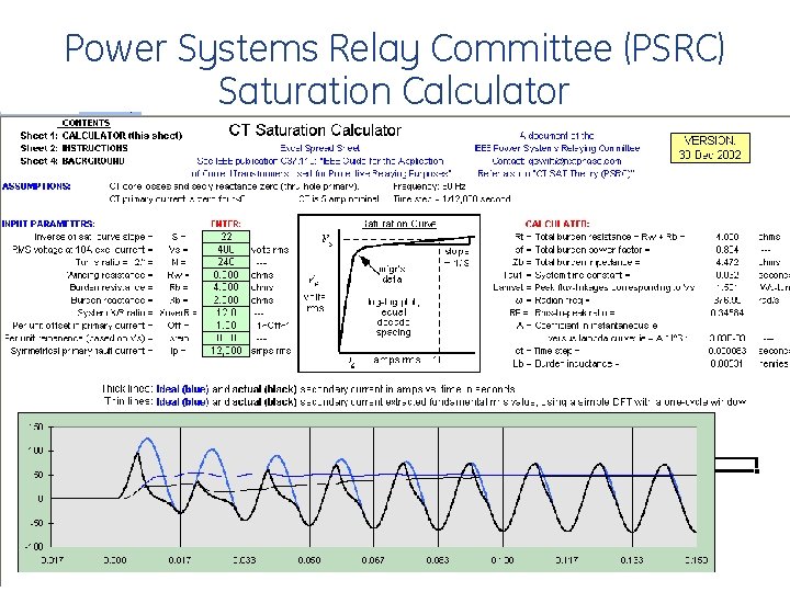 Power Systems Relay Committee (PSRC) Saturation Calculator 41 GE Multilin Instrument Transformers, Inc. 