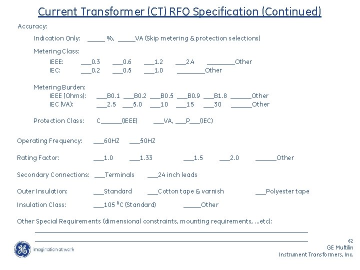 Current Transformer (CT) RFQ Specification (Continued) Accuracy: Indication Only: _____ %, _____VA (Skip metering