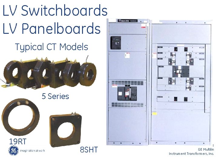 LV Switchboards LV Panelboards Typical CT Models 5 Series 19 RT 8 SHT 75