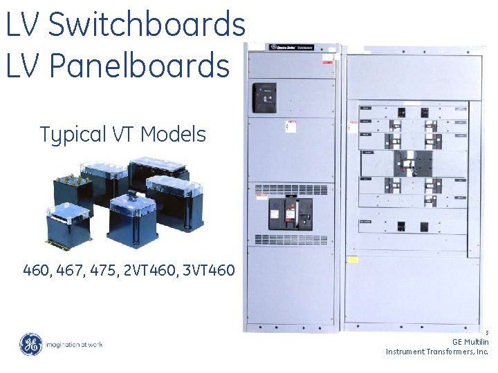 LV Switchboards LV Panelboards Typical VT Models 460, 467, 475, 2 VT 460, 3