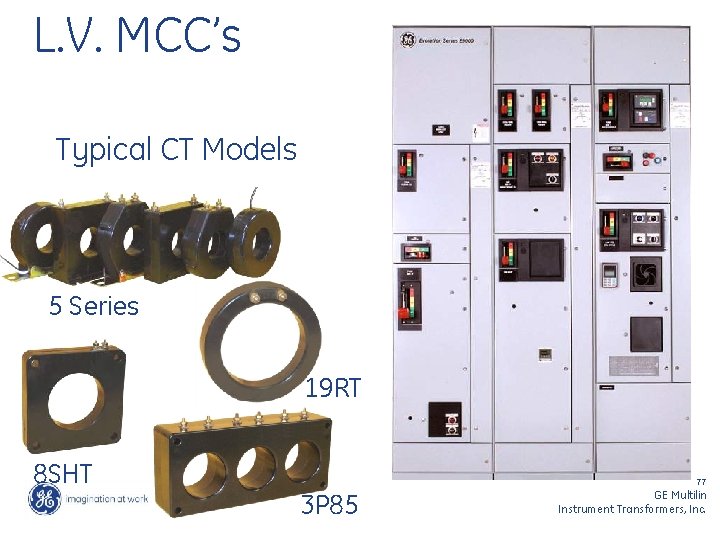 L. V. MCC’s Typical CT Models 5 Series 19 RT 8 SHT 77 3