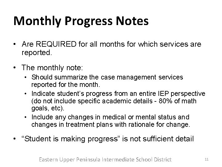 Monthly Progress Notes • Are REQUIRED for all months for which services are reported. Monthly Progress Notes • Are REQUIRED for all months for which services are reported.
