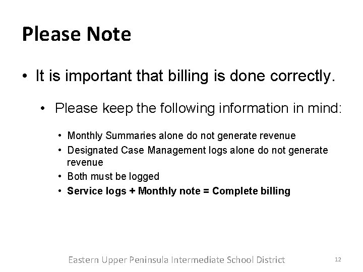 Please Note • It is important that billing is done correctly. • Please keep Please Note • It is important that billing is done correctly. • Please keep
