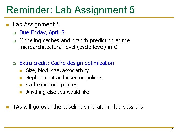 Reminder: Lab Assignment 5 n Lab Assignment 5 q Due Friday, April 5 Modeling