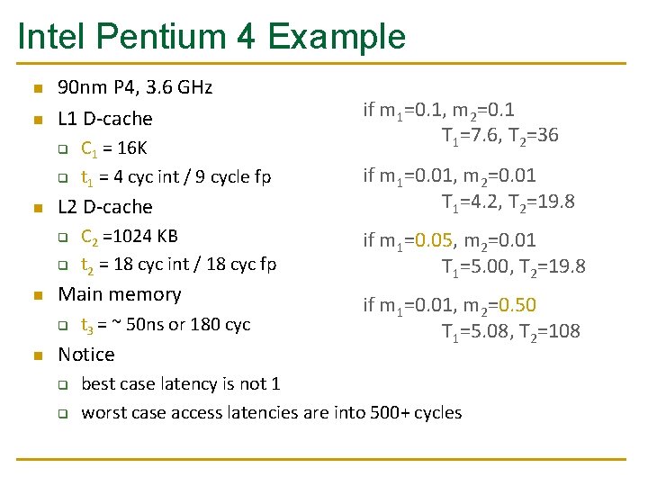 Intel Pentium 4 Example n n 90 nm P 4, 3. 6 GHz L