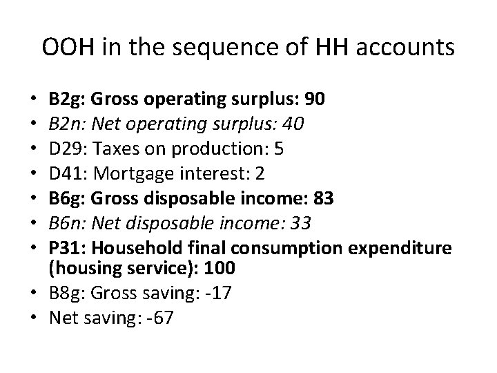 OOH in the sequence of HH accounts B 2 g: Gross operating surplus: 90