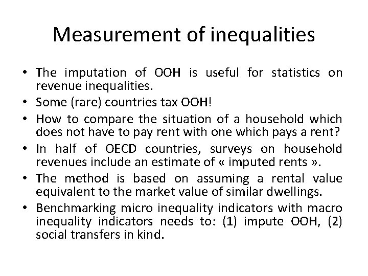 Measurement of inequalities • The imputation of OOH is useful for statistics on revenue