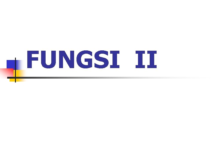 FUNGSI II 