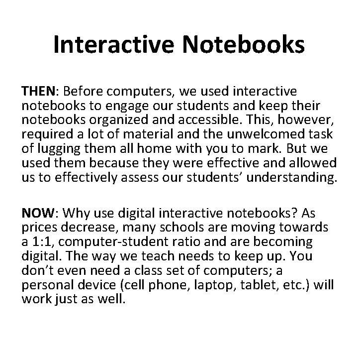 Interactive Notebooks THEN: Before computers, we used interactive notebooks to engage our students and