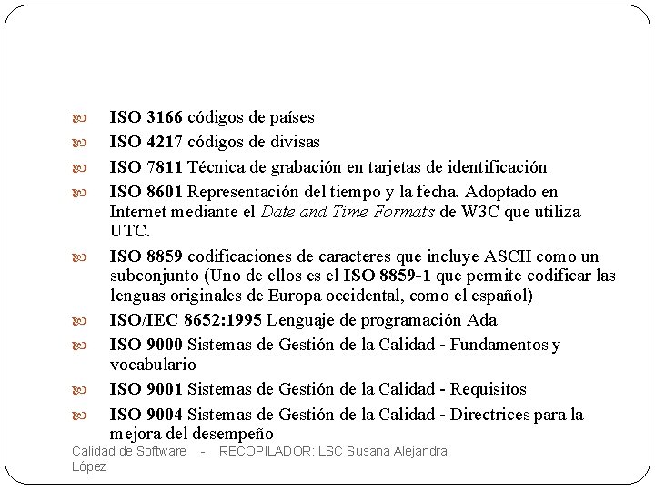  9 ISO 3166 códigos de países ISO 4217 códigos de divisas ISO 7811