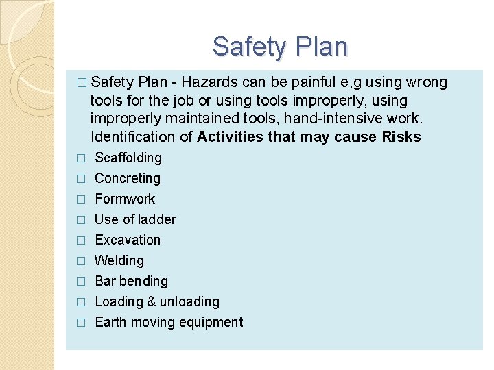  Safety Plan � Safety Plan - Hazards can be painful e, g using