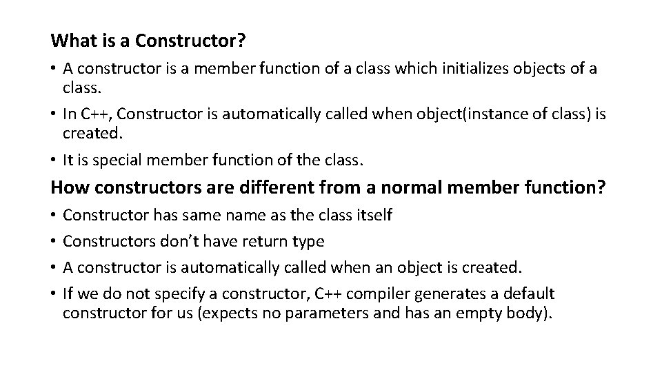 What is a Constructor? • A constructor is a member function of a class