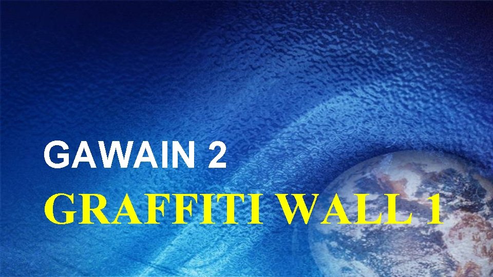 GAWAIN 2 GRAFFITI WALL 1 