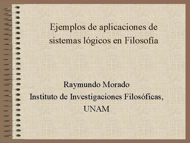 Ejemplos de aplicaciones de sistemas lgicos en Filosofa