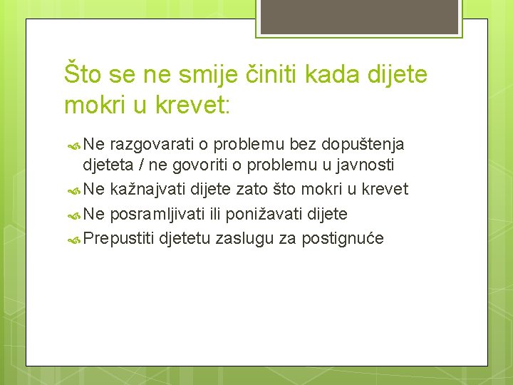 Što se ne smije činiti kada dijete mokri u krevet: Ne razgovarati o problemu