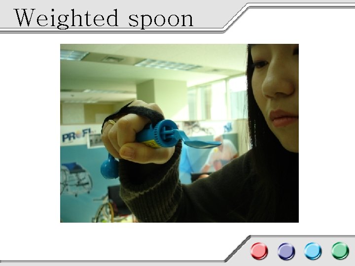 Weighted spoon 