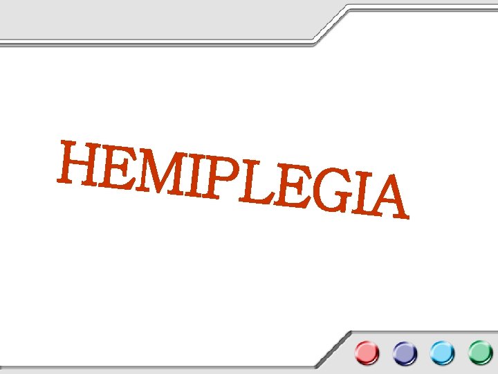 HEMIPLEG IA 