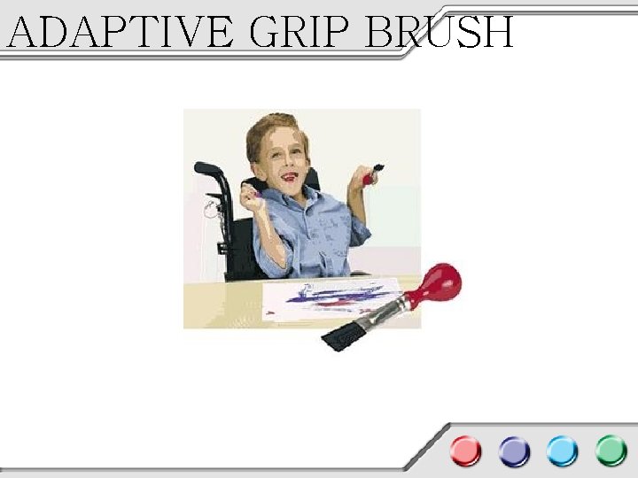 ADAPTIVE GRIP BRUSH 