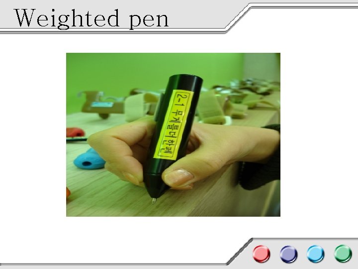 Weighted pen 