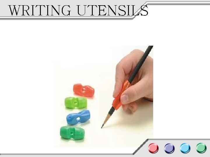 WRITING UTENSILS 