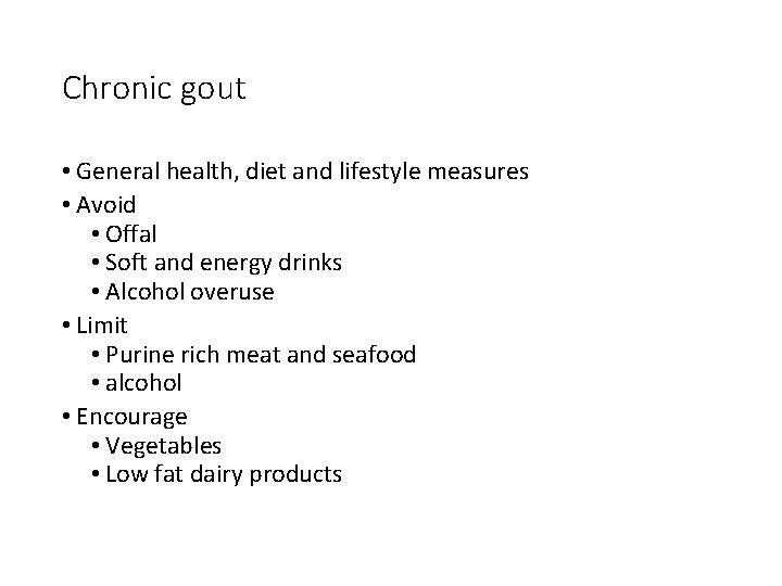 Chronic gout • General health, diet and lifestyle measures • Avoid • Offal •