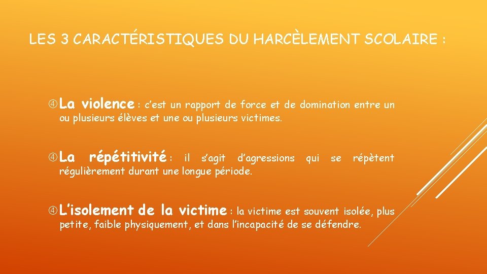 LES 3 CARACTÉRISTIQUES DU HARCÈLEMENT SCOLAIRE : La violence : c’est un rapport de LES 3 CARACTÉRISTIQUES DU HARCÈLEMENT SCOLAIRE : La violence : c’est un rapport de
