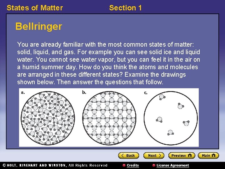 States of Matter Section 1 Bellringer You are already familiar with the most common