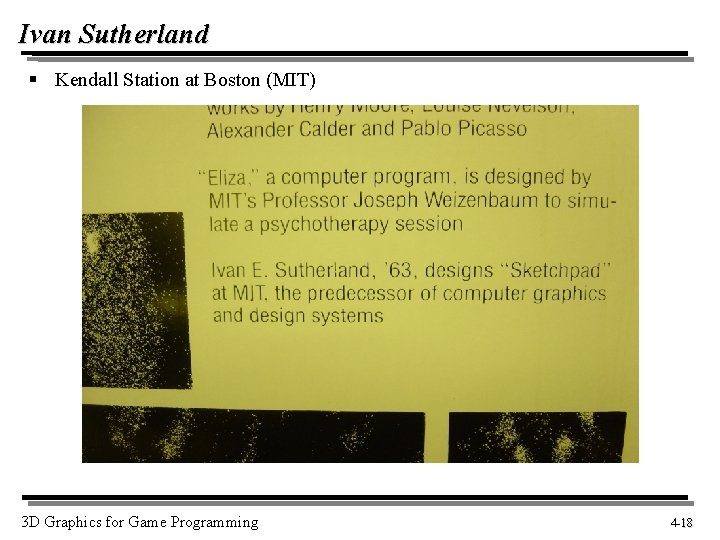 Ivan Sutherland § Kendall Station at Boston (MIT) 3 D Graphics for Game Programming
