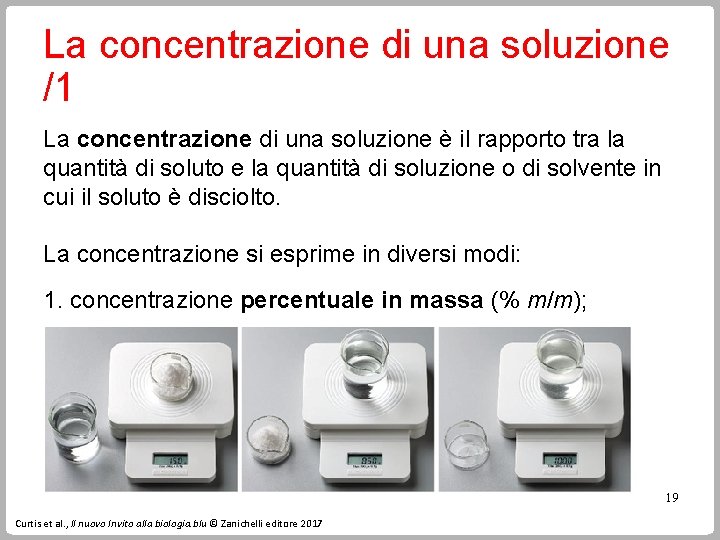 La concentrazione di una soluzione /1 La concentrazione di una soluzione è il rapporto