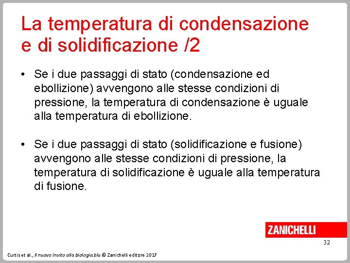 La temperatura di condensazione e di solidificazione /2 • Se i due passaggi di