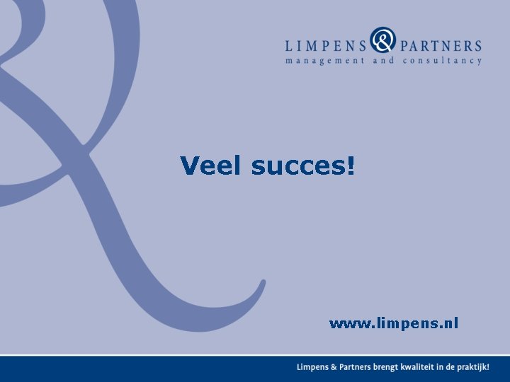 Veel succes! www. limpens. nl Veel succes! www. limpens. nl