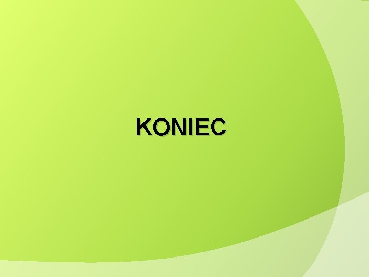 KONIEC 