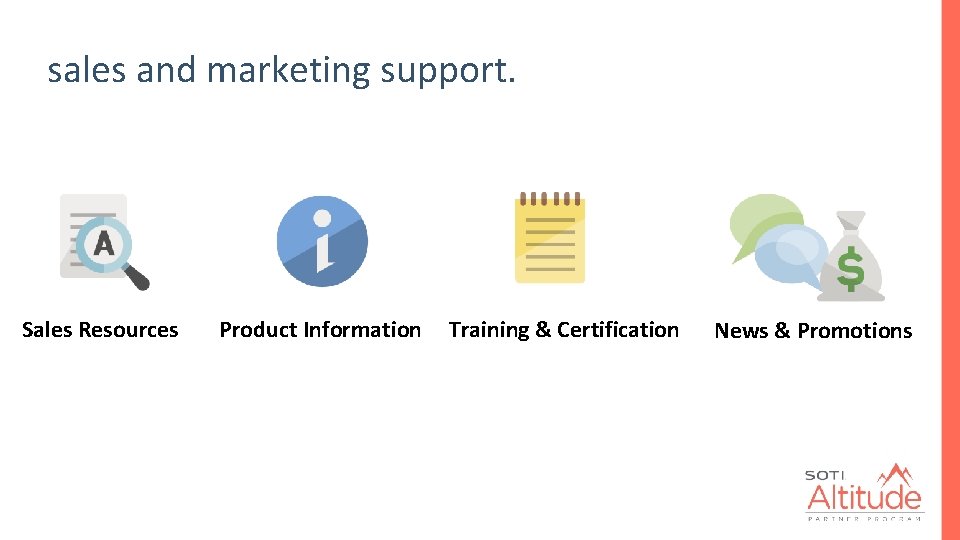 sales and marketing support. Sales Resources Product Information Training & Certification News & Promotions
