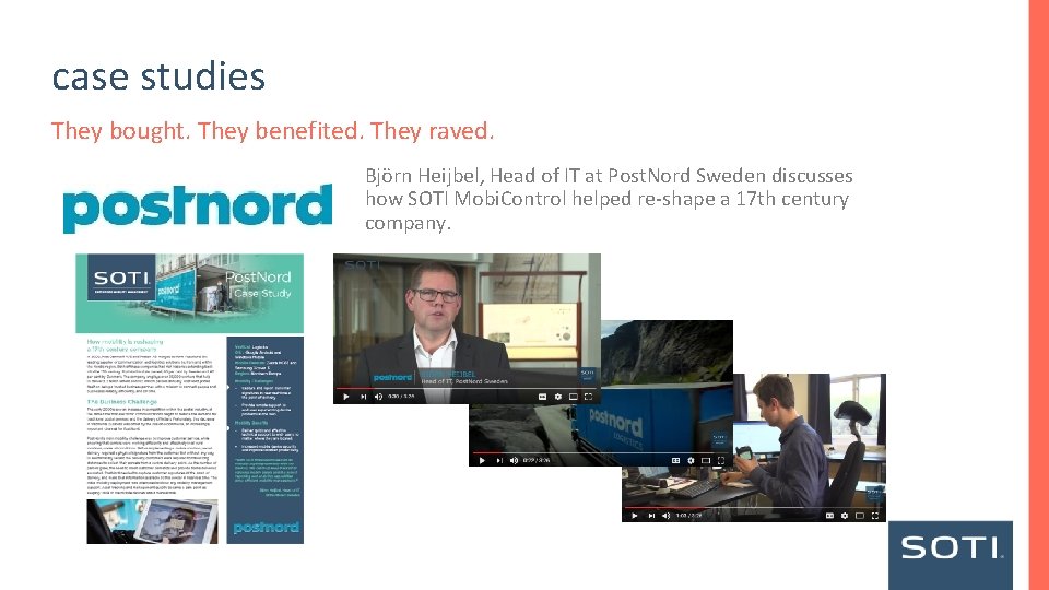 case studies They bought. They benefited. They raved. Björn Heijbel, Head of IT at