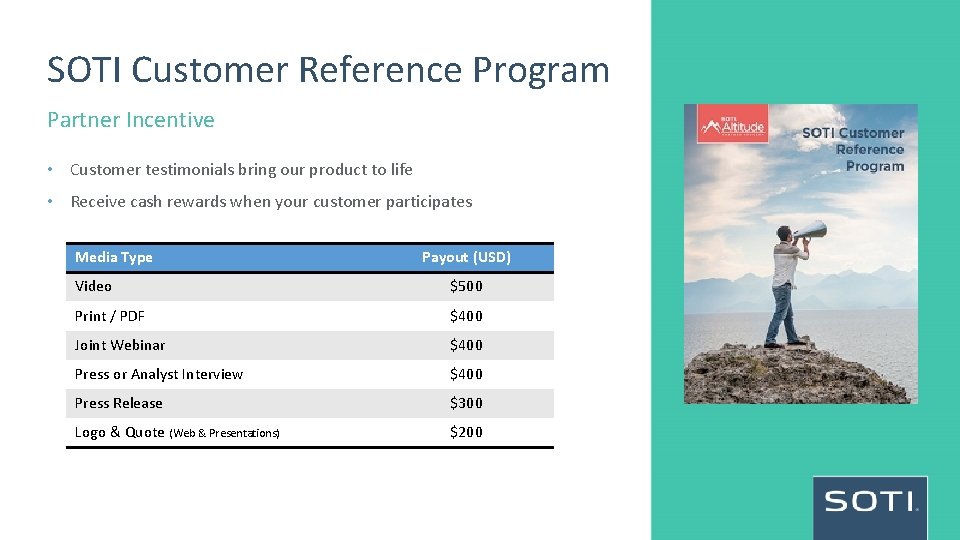 SOTI Customer Reference Program Partner Incentive • Customer testimonials bring our product to life