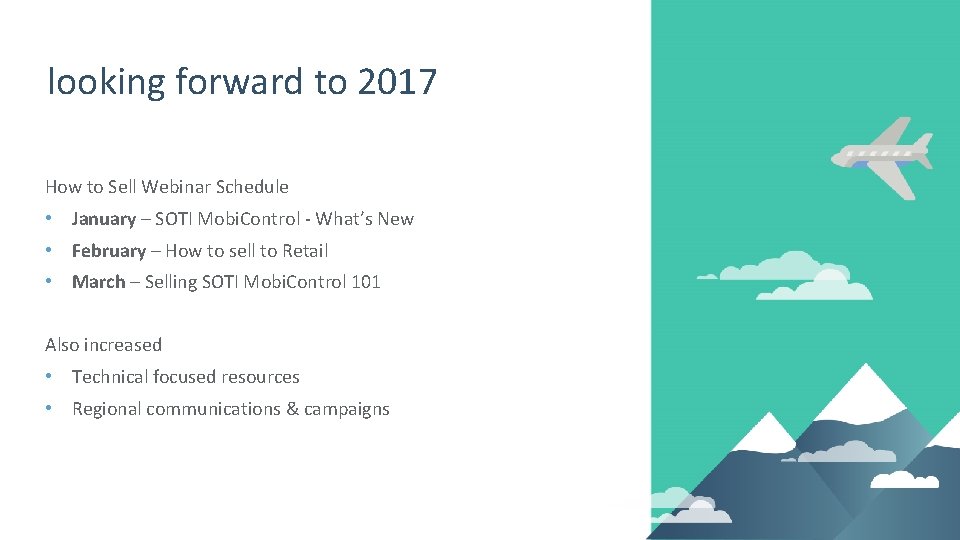 looking forward to 2017 How to Sell Webinar Schedule • January – SOTI Mobi.