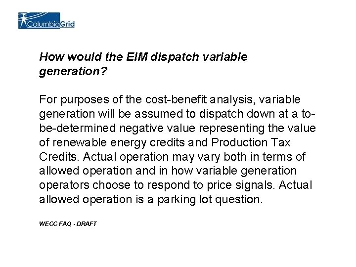 How would the EIM dispatch variable generation? For purposes of the cost-benefit analysis, variable