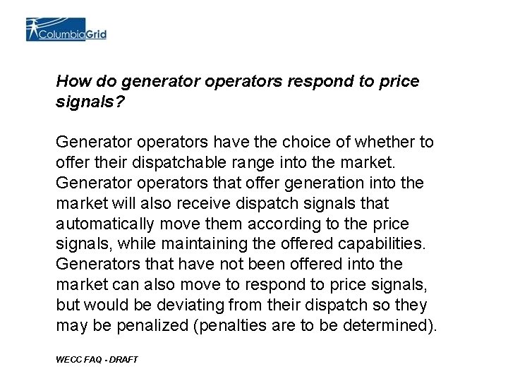 How do generator operators respond to price signals? Generator operators have the choice of