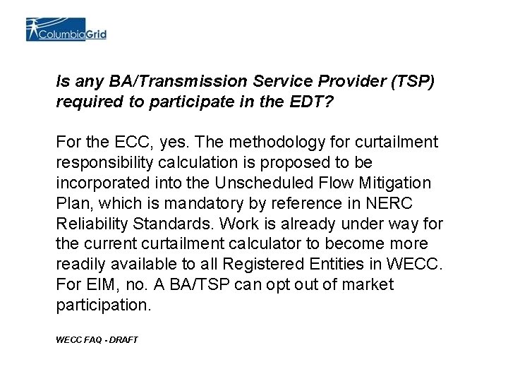 Is any BA/Transmission Service Provider (TSP) required to participate in the EDT? For the