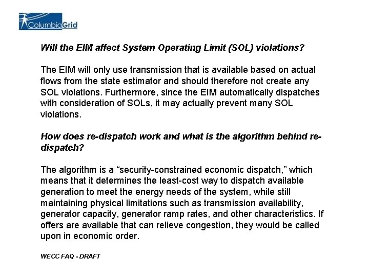 Will the EIM affect System Operating Limit (SOL) violations? The EIM will only use