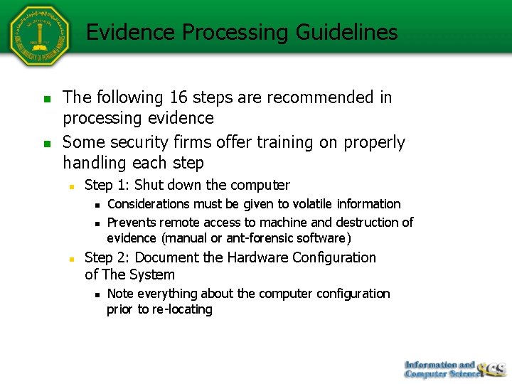 Evidence Processing Guidelines n n The following 16 steps are recommended in processing evidence