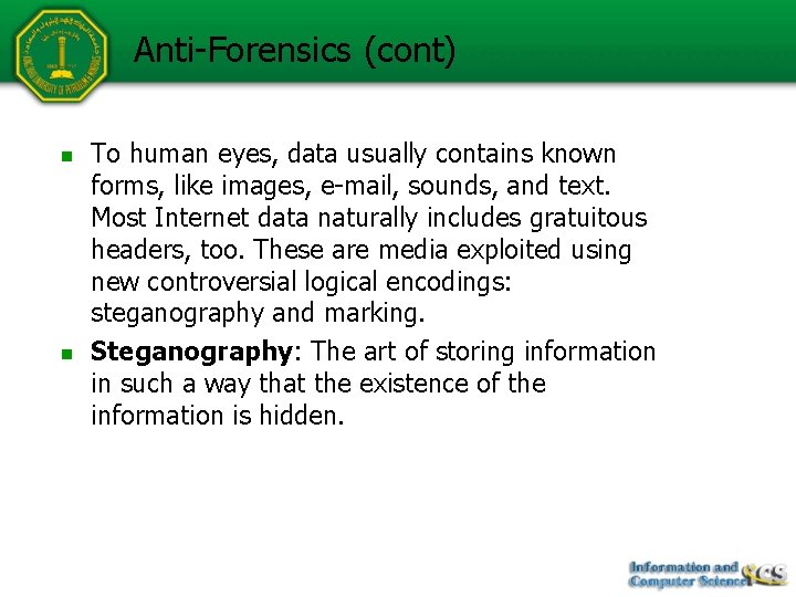Anti-Forensics (cont) n n To human eyes, data usually contains known forms, like images,