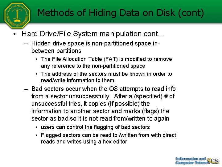 Methods of Hiding Data on Disk (cont) • Hard Drive/File System manipulation cont… –